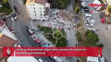 Sındırgı depreminde çöken bina sabahın ilk ışıkları ile havadan görüntülendi