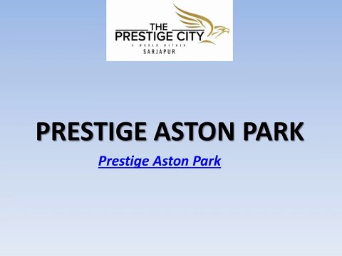 Prestige Aston Park Sarjapur Price