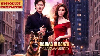 El Karma Alcanza A La Cazafortunas en Español