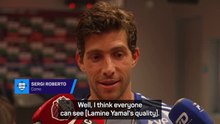 'Yamal's evolution is incredible' - Sergi Roberto
