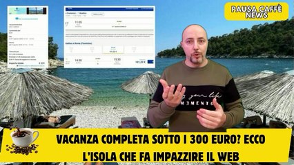 Vacanza completa sotto i 300 euro Ecco l’isola che fa impazzire il web