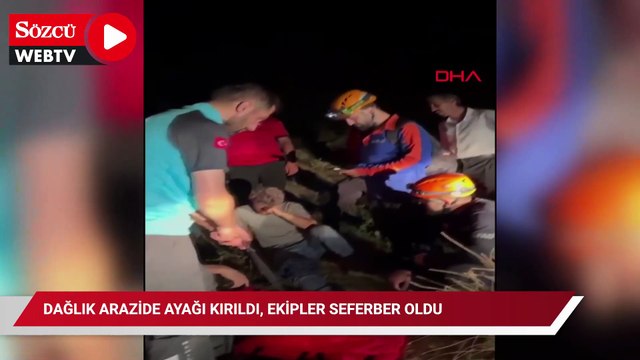 Dağlık arazide ayağı kırıldı, ekipler seferber oldu