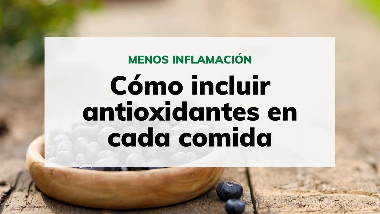 Cómo incluir antioxidantes en cada comida del día