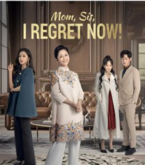 MOM, SIS, I REGRET NOW- Drama FULL MOVIES ENGLISH SUB