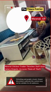 Meerut Chicken Trader Thrashes Staff Over Salary Dispute, Accuses Them of Theft