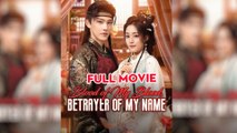 Blood Of My Blood Betrayer Of My Name - Full Movie