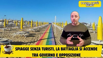 Spiagge senza turisti, la battaglia si accende tra Governo e opposizione