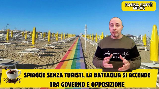 Spiagge senza turisti, la battaglia si accende tra Governo e opposizione