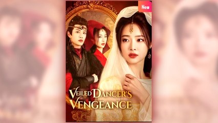 Veiled Dancer's Vengeance [ FULL MOVIES ENGLISH SUB ]