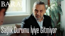 Hakan'ın sağlık durumu iyiye gitmiyor - Baraj