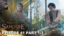 Sang'gre: Sang’gre laban sa Sang’gre! (Episode 41 - Part 1/3) | Encantadia Chronicles