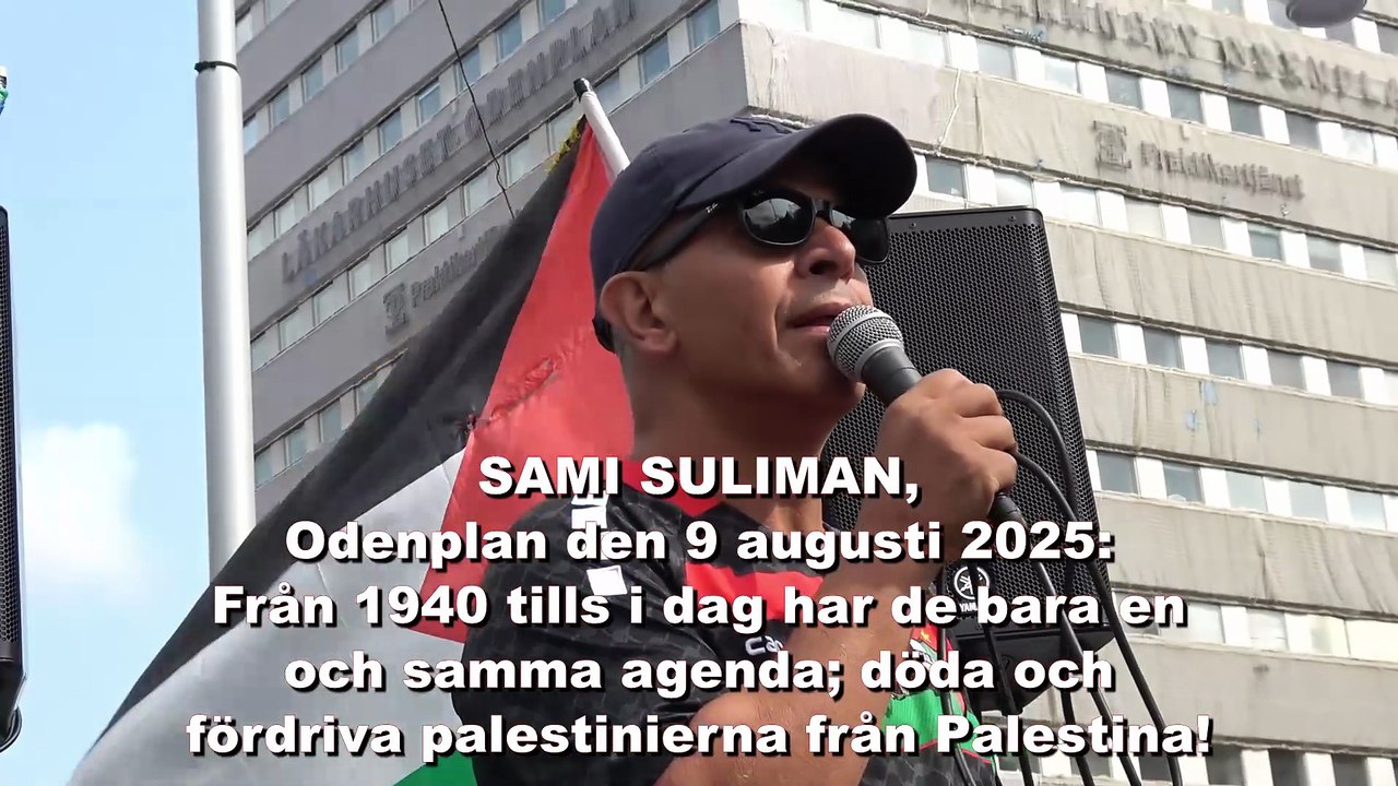 Sami Suliman: Från 1940 tills i dag har Israel bara haft en och samma agenda; döda och fördriva palestinierna från Palestina”!