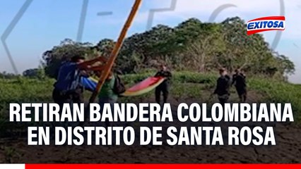 Tensión en la frontera: Retiran bandera colombiana en distrito de Santa Rosa