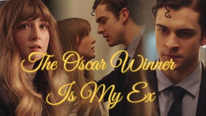The Oscar Winner Is My Ex – Full Movie (2025)