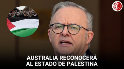 Australia reconocerá el Estado de Palestina en la Asamblea General de la ONU en septiembre