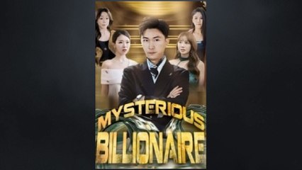 Unravel the Secrets of the Mysterious Billionaire 🕵️‍♂️ - Chinese Drama