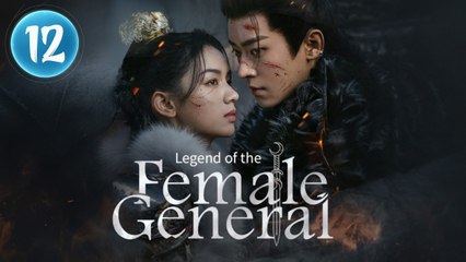 Legend Of The Female General Ep 12 (2025) - FULL [Eng Sub]