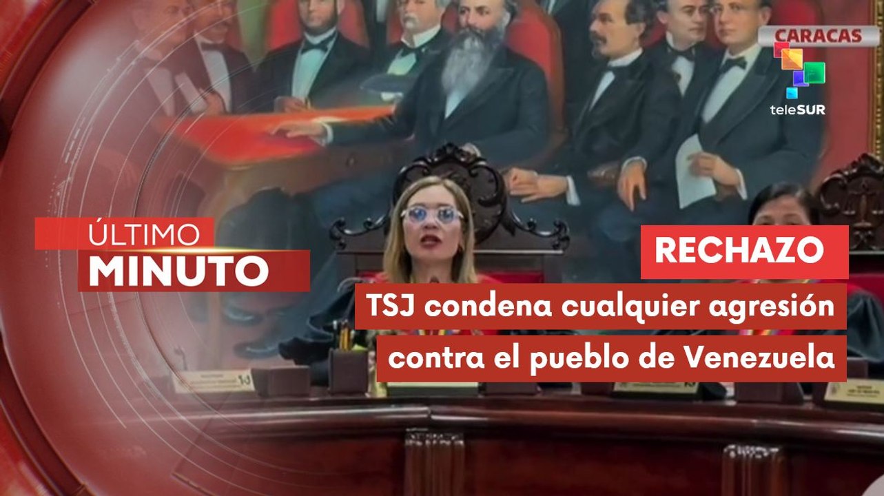 TSJ de Venezuela afirma su respaldo al pdte. Maduro tras amenazas de EE.UU.