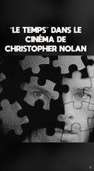 Comment Christopher Nolan gère-t-il le temps dans ses films ?