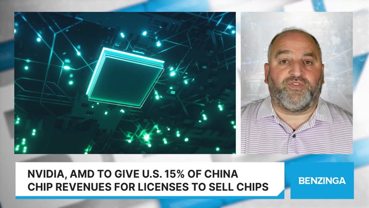 Nvidia, AMD To Give U.S. 15% Of China Chip Revenues For Licenses To Sell Chips