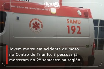 Jovem morre em acidente de moto no Centro de Triunfo; 8 pessoas já morreram no 2º semestre na região