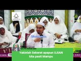 Yakinlah Seberat apapun UJIAN, kita pasti Mampu