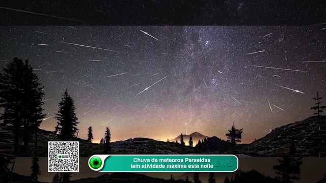 Chuva de meteoros Perseidas tem atividade máxima esta noite – saiba como assistir