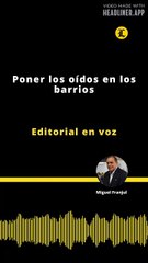 Editorial | Poner los oídos en los barrios