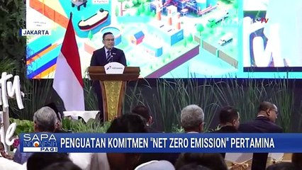 Dukung Ketahanan Energi, Pertamina Perkuat Komitmen Net Zero Emission | SAPA PAGI