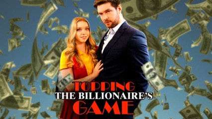 Topping The Billionaire's Game
