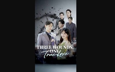 Three Wounds, One True Love