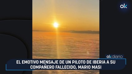 El emotivo mensaje de un piloto de Iberia a su compañero fallecido, Mario Masi