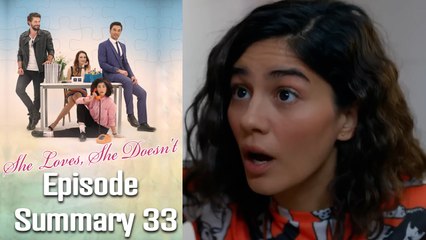 She Loves, She Doesn't - Episode 33 Summary