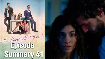 She Loves, She Doesn't - Episode 41 Summary