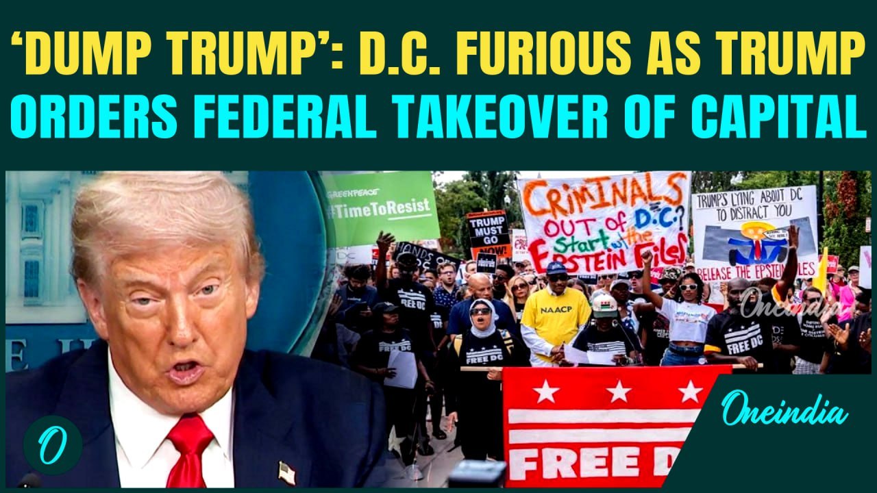 Trump’s Fed. Takeover of  D.C. TRIGGERS Massive Anti-Trump Protests; Protesters Demand ‘Dump Trump’