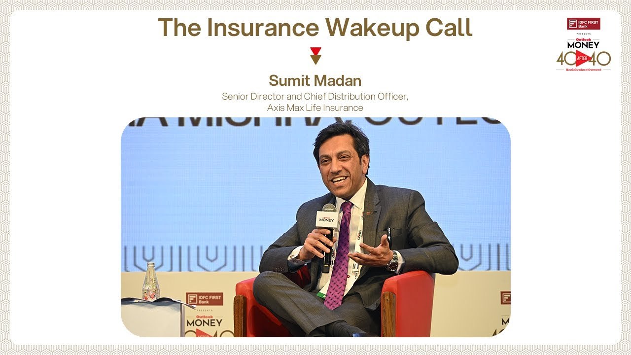 The Insurance Wakeup Call   Sumit Madan, Chief Distribution Officer, Axis Max Life Insurance