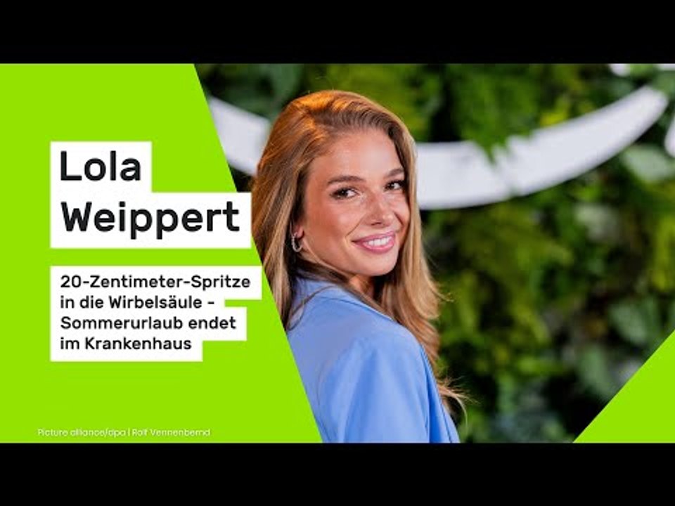 Lola Weippert: 20-Zentimeter-Spritze in die Wirbelsäule - Sommerurlaub endet im Krankenhaus