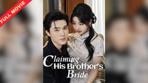 Full - Claiming His Brother’S Bride