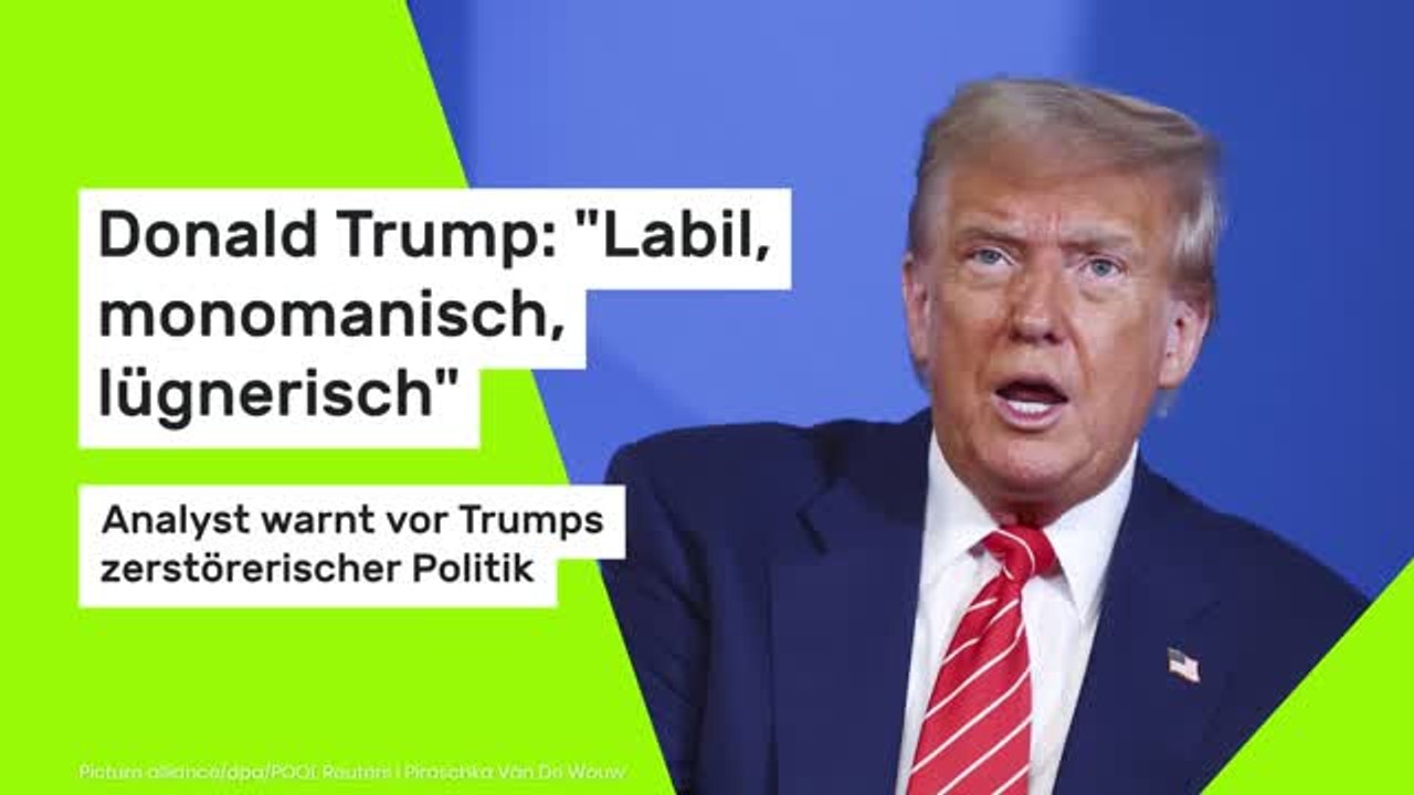 Donald Trump: Analyst warnt vor Trumps zerstörerischer Politik