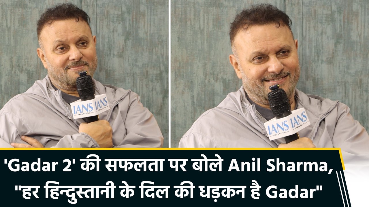 IANS Exclusive: Anil Sharma ने  'Gadar 2' की सफलता पर IANS के साथ की खास बात,  शेयर की कई अनकही बातें