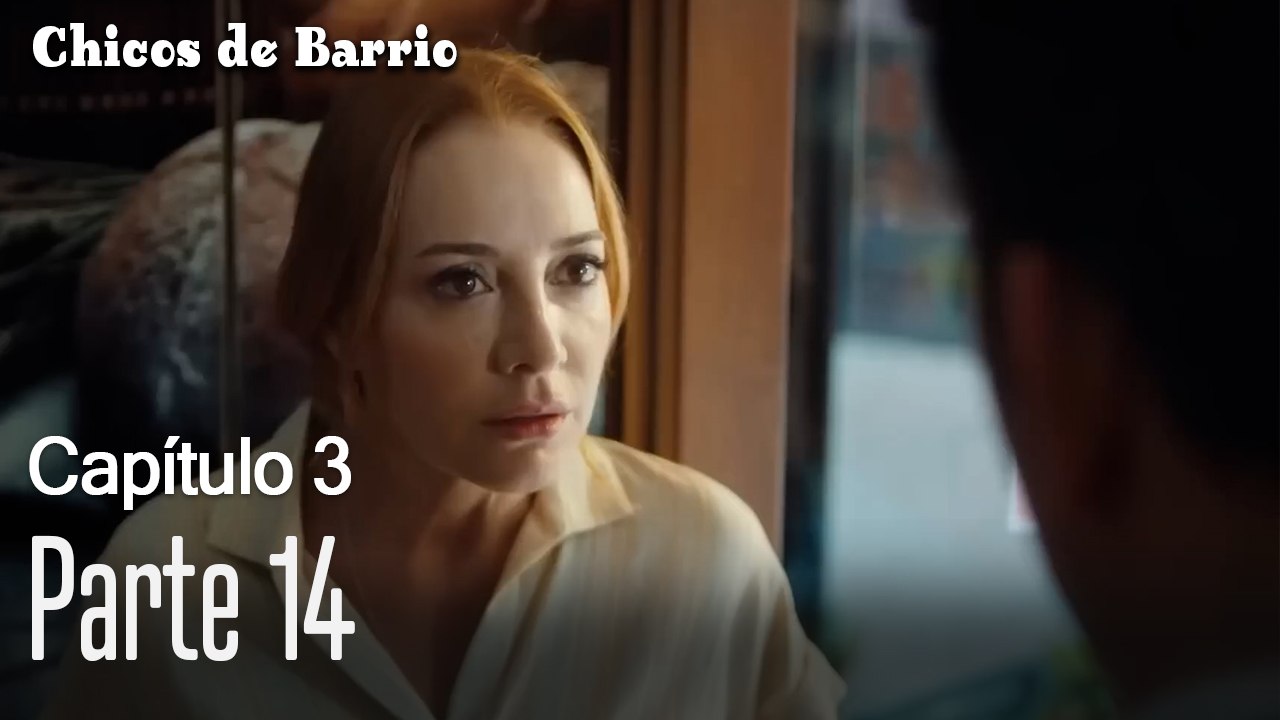 Capitulo 3 parte 14-Chicos Barrrio