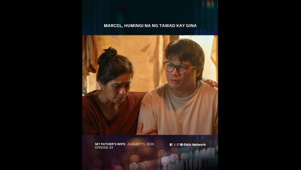 My Father's Wife: Paghingi Ng Tawad (Episode 43)