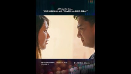 My Father's Wife: Sino Ba Ako Para Mahalin Mo (Episode 43)