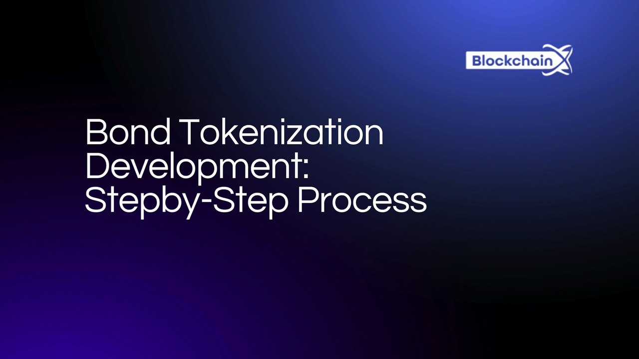 Bond Tokenization Development Stepby-Step Process