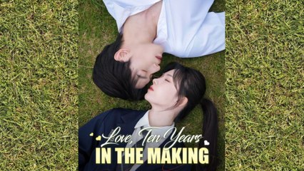 Love Ten Years in the Making chinese drama