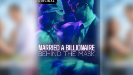 Married A Billionaire Behind The Mask