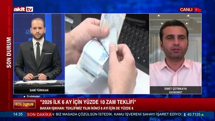 Ekonomist İsmet Çetinkaya, memura yapılan zam teklifini değerlendirdi