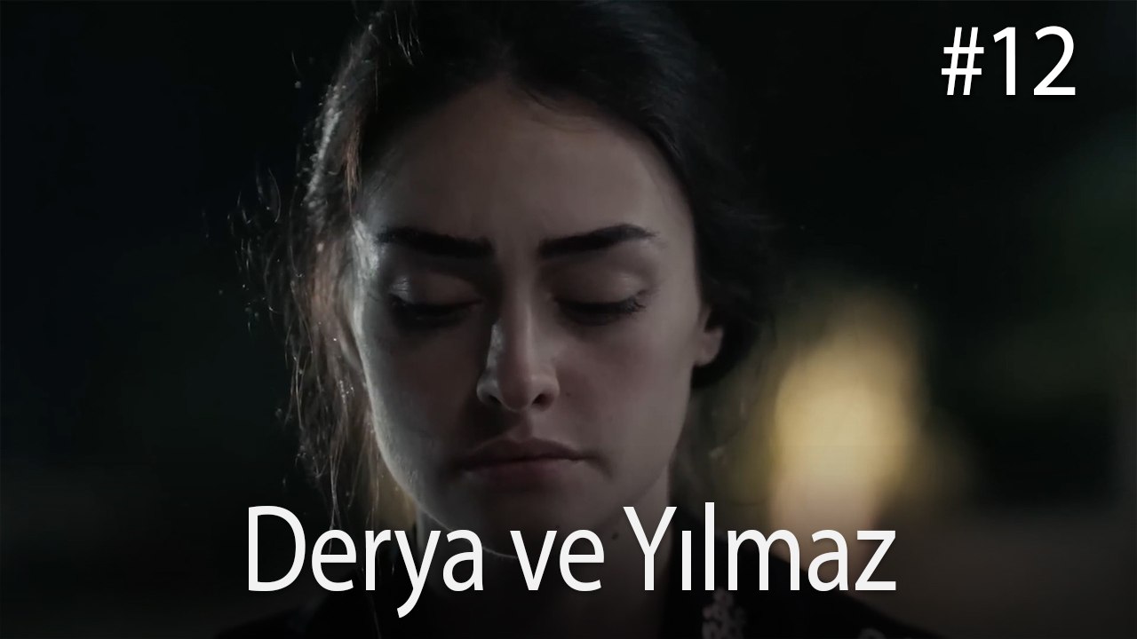 Yılmaz ve Derya #12 - Bir Umut Yeter