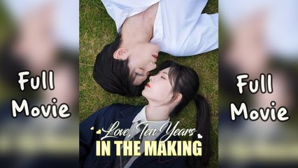 Love, Ten Years in the Making #Dramabox