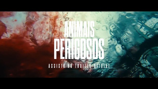 ANIMAIS PERIGOSOS | Trailer Legendado